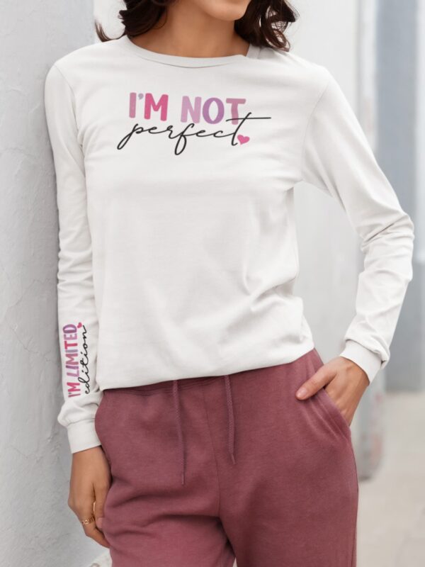 I'm Not Perfect - Long Sleeve Tee - Image 2