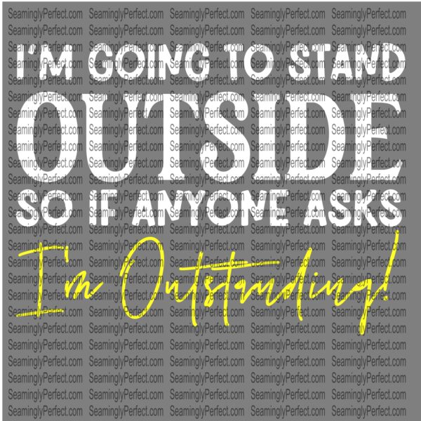 I'm Outstanding