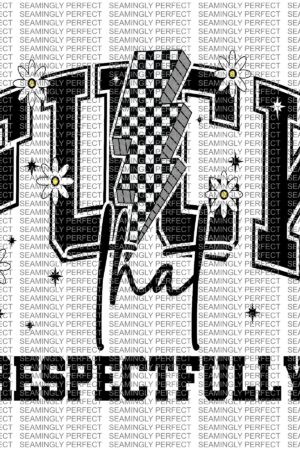 Fuck That Respectfully Design
