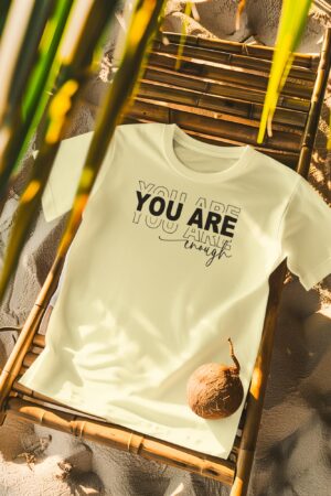 You Are Enough T-Shirt