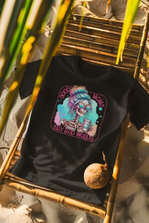 Good Moms Say Bad Words T-Shirt