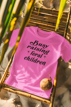 Busy Raising Feral Children T-Shirt