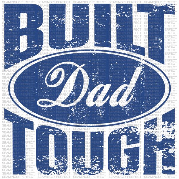 Built Dad Tough Design