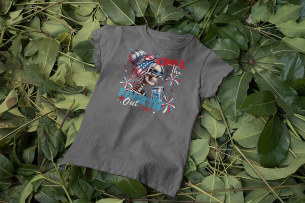 Chill The Fourth Out Messy Bun Skeleton T-Shirt