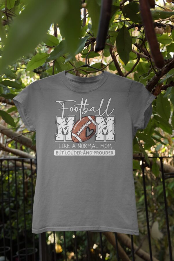 Louder & Prouder Football Mom T-Shirt