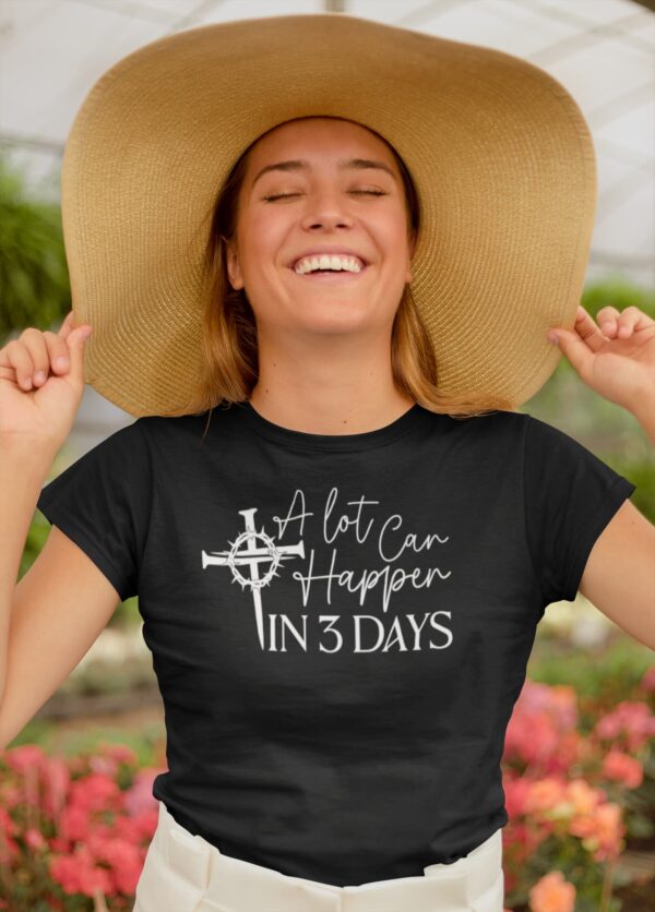 A Lot Can Happen In 3 Days Tee - Image 3