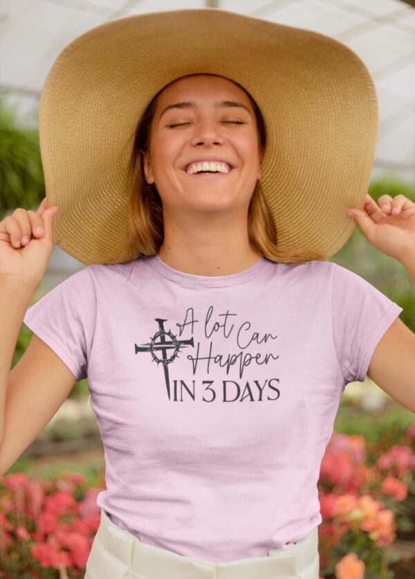 A Lot Can Happen In 3 Days Tee